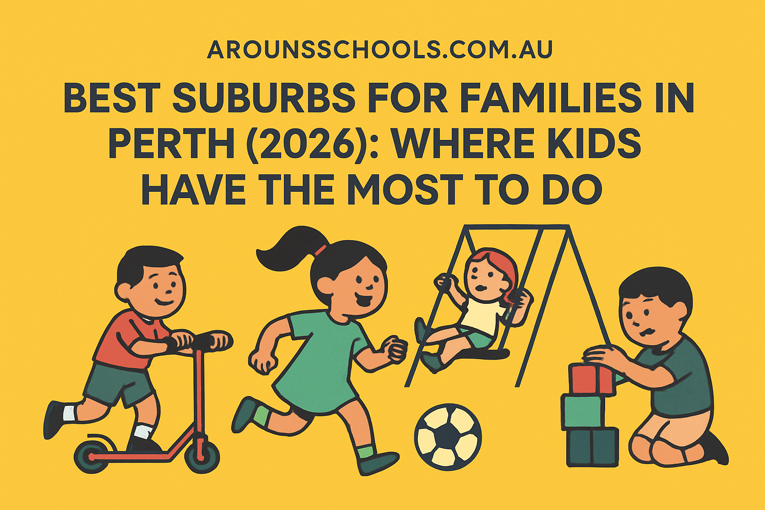 Best Suburbs for Families in Perth (2026): Where Kids Have the Most to Do